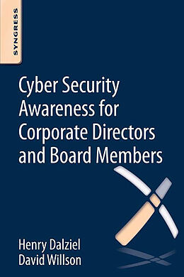 E-Book (epub) Cyber Security Awareness for Corporate Directors and Board Members von David Willson, Henry Dalziel