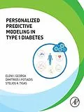 E-Book (epub) Personalized Predictive Modeling in Type 1 Diabetes von Eleni I. Georga, Dimitrios I Fotiadis, Stelios K. Tigas