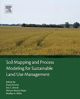 E-Book (epub) Soil Mapping and Process Modeling for Sustainable Land Use Management von Paulo Pereira, Eric Brevik, Miriam Muñoz-Rojas