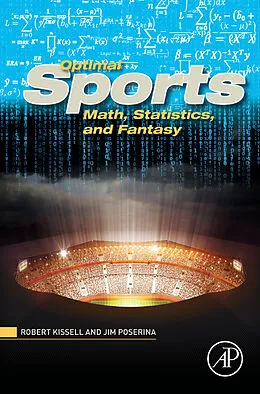 E-Book (pdf) Optimal Sports Math, Statistics, and Fantasy von Robert Kissell, James Poserina