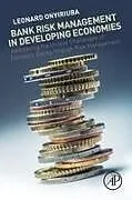 Kartonierter Einband Bank Risk Management in Developing Economies von Leonard Onyiriuba