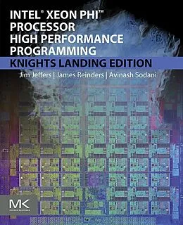 E-Book (epub) Intel Xeon Phi Processor High Performance Programming von James Jeffers, James Reinders, Avinash Sodani