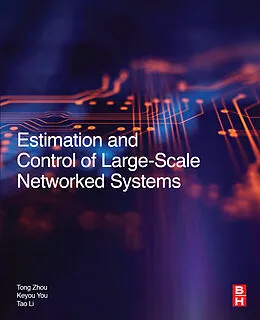 E-Book (epub) Estimation and Control of Large-Scale Networked Systems von Tong Zhou, Keyou You, Li Tao