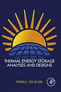 E-Book (epub) Thermal Energy Storage Analyses and Designs von Pei-Wen Li, Cho Lik Chan