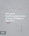E-Book (epub) GPU-based Parallel Implementation of Swarm Intelligence Algorithms von Ying Tan