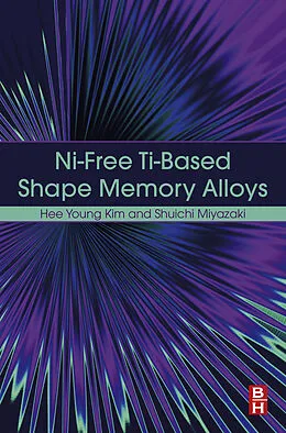 E-Book (epub) Ni-free Ti-based Shape Memory Alloys von Hee Young Kim, Shuichi Miyazaki