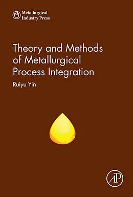 E-Book (epub) Theory and Methods of Metallurgical Process Integration von Ruiyu Yin