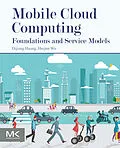 E-Book (epub) Mobile Cloud Computing von Dijiang Huang, Huijun Wu