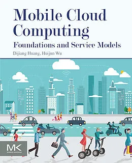 E-Book (epub) Mobile Cloud Computing von Dijiang Huang, Huijun Wu