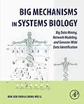 E-Book (epub) Big Mechanisms in Systems Biology von Bor-Sen Chen, Cheng-Wei Li