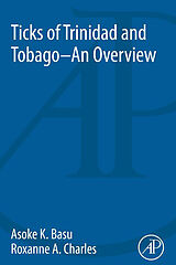 eBook (pdf) Ticks of Trinidad and Tobago - an Overview de Asoke Kumar Basu, Roxanne Charles