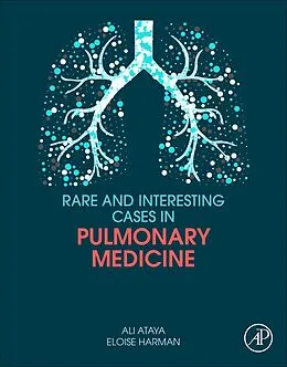 E-Book (pdf) Rare and Interesting Cases in Pulmonary Medicine von Ali Ataya MD, Eloise Harman MD