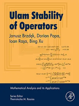 E-Book (epub) Ulam Stability of Operators von Janusz Brzdek, Dorian Popa, Ioan Rasa