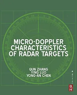 E-Book (epub) Micro-Doppler Characteristics of Radar Targets von Qun Zhang, Ying Luo, Yong-An Chen