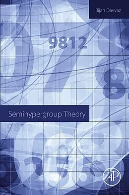 E-Book (epub) Semihypergroup Theory von Bijan Davvaz