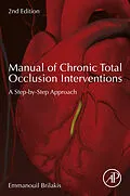 E-Book (epub) Manual of Chronic Total Occlusion Interventions von Brilakis MD