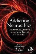 Kartonierter Einband Addiction Neuroethics von 