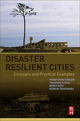 E-Book (epub) Disaster Resilient Cities von Yoshitsugu Hayashi, Yasuhiro Suzuki, Shinji Sato