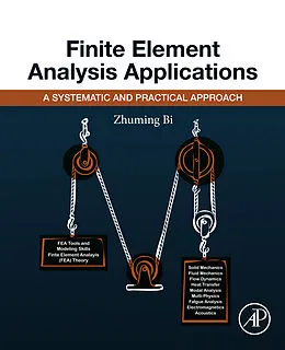 E-Book (epub) Finite Element Analysis Applications von Zhuming Bi