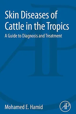 E-Book (epub) Skin Diseases of Cattle in the Tropics von Mohamed Elamin Hamid
