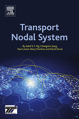 eBook (epub) Transport Nodal System de Adolf K. Y. Ng, Changmin Jiang, Paul Larson