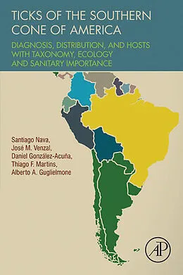 E-Book (pdf) Ticks of the Southern Cone of America von Santiago Nava, Jose M. Venzal, Daniel González Acuña