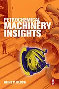 E-Book (pdf) Petrochemical Machinery Insights von Heinz P Bloch