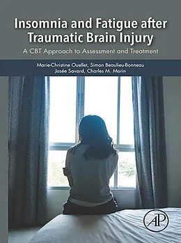 E-Book (epub) Insomnia and Fatigue after Traumatic Brain Injury von Marie-Christine Ouellet, Simon Beaulieu-Bonneau, Josee Savard