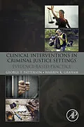 E-Book (epub) Clinical Interventions in Criminal Justice Settings von George T. Patterson, Warren K. Graham