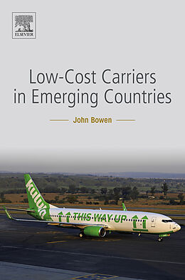 eBook (epub) Low-Cost Carriers in Emerging Countries de John Bowen