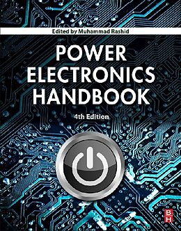 Fester Einband Power Electronics Handbook von Muhammad H. (Professor of Electrical Engin Rashid