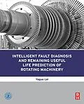 E-Book (pdf) Intelligent Fault Diagnosis and Remaining Useful Life Prediction of Rotating Machinery von Yaguo Lei