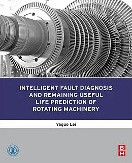 E-Book (pdf) Intelligent Fault Diagnosis and Remaining Useful Life Prediction of Rotating Machinery von Yaguo Lei
