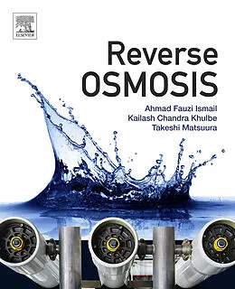 E-Book (epub) Reverse Osmosis von Fauzi Ismail, Kailash Chandra Khulbe, Takeshi Matsuura