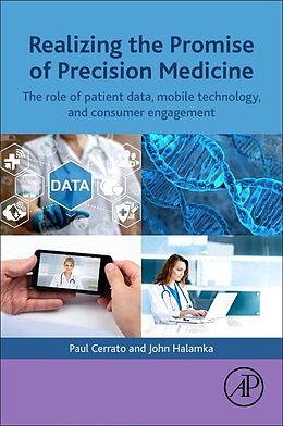 Kartonierter Einband Realizing the Promise of Precision Medicine von Paul Cerrato, John Halamka