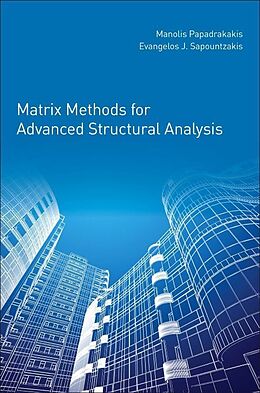 Couverture cartonnée Matrix Methods for Advanced Structural Analysis de Manolis Papadrakakis, Evangelos Sapountzakis