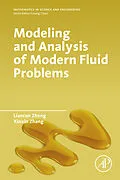 E-Book (epub) Modeling and Analysis of Modern Fluid Problems von Liancun Zheng, Xinxin Zhang