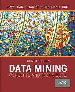 E-Book (epub) Data Mining von Jiawei Han, Jian Pei, Hanghang Tong
