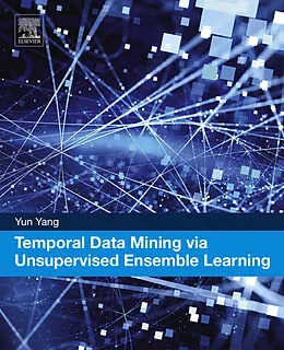 E-Book (pdf) Temporal Data Mining via Unsupervised Ensemble Learning von Yun Yang