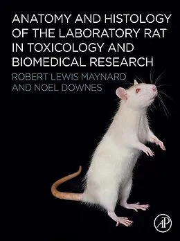E-Book (epub) Anatomy and Histology of the Laboratory Rat in Toxicology and Biomedical Research von Robert L. Maynard, Noel Downes