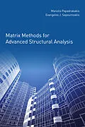 E-Book (epub) Matrix Methods for Advanced Structural Analysis von Manolis Papadrakakis, Evangelos Sapountzakis
