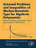E-Book (epub) Extremal Problems and Inequalities of Markov-Bernstein Type for Algebraic Polynomials von Robert B. Gardner, Narendra K. Govil, Gradimir V. Milovanovic