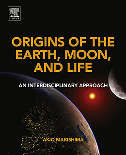 E-Book (epub) Origins of the Earth, Moon, and Life von Akio Makishima