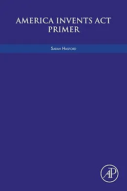 E-Book (pdf) America Invents Act Primer von Sarah Hasford