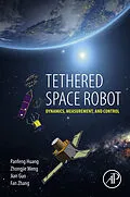 E-Book (epub) Tethered Space Robot von Panfeng Huang, Zhongjie Meng, Jian Guo