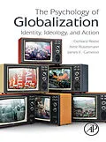 E-Book (epub) The Psychology of Globalization von Gerhard Reese, Amir Rosenmann, James E. Cameron