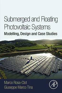 E-Book (epub) Submerged and Floating Photovoltaic Systems von Marco Rosa-Clot, Giuseppe Marco Tina