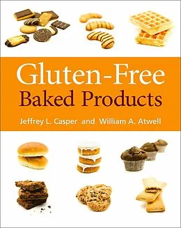 E-Book (pdf) Gluten-Free Baked Products von Jeffery L Casper, William A Atwell