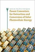 E-Book (epub) Power Converters for Extraction and Conversion of Solar Photovoltaic Energy von Sachin Jain, Vivek Agarwal, Venu Sonti