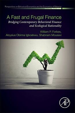 Kartonierter Einband A Fast and Frugal Finance von William P. Forbes, Aloysius Obinna Igboekwu, Shabnam Mousavi